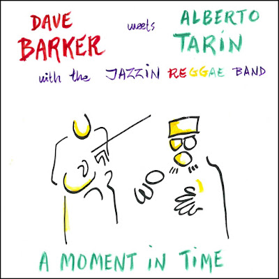 DAVE BARKER MEETS ALBERTO TARIN - A moment in time (2008)