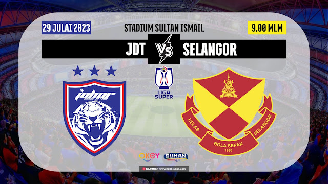 Siaran Langsung JDT vs Selangor Live Streaming Liga Super 2023
