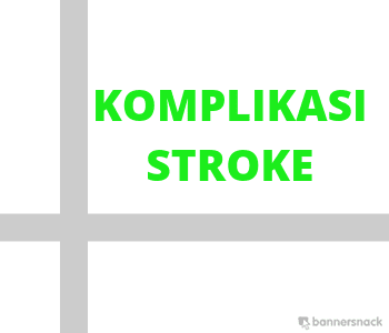 5 Komplikasi yang Sering Muncul Pada Penderita Stroke