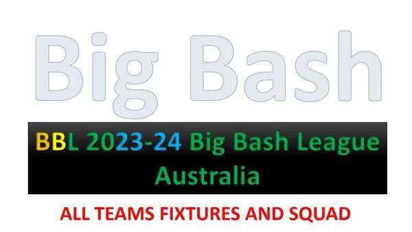BBL 2023-24 Men Full Schedule | All Teams Squad/Players for Big Bash League Men 2023-24