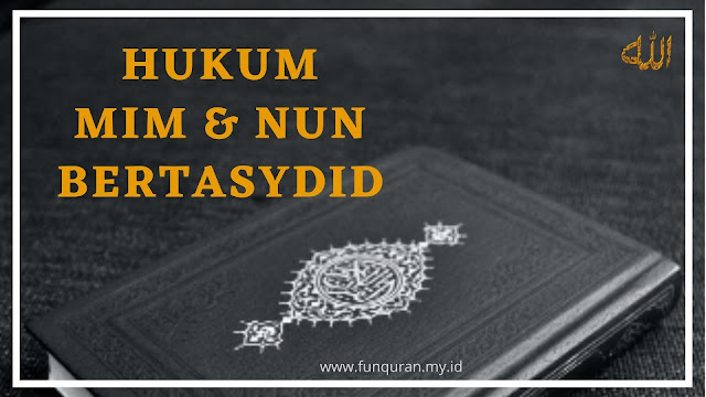 Hukum min dan nun bertasydid