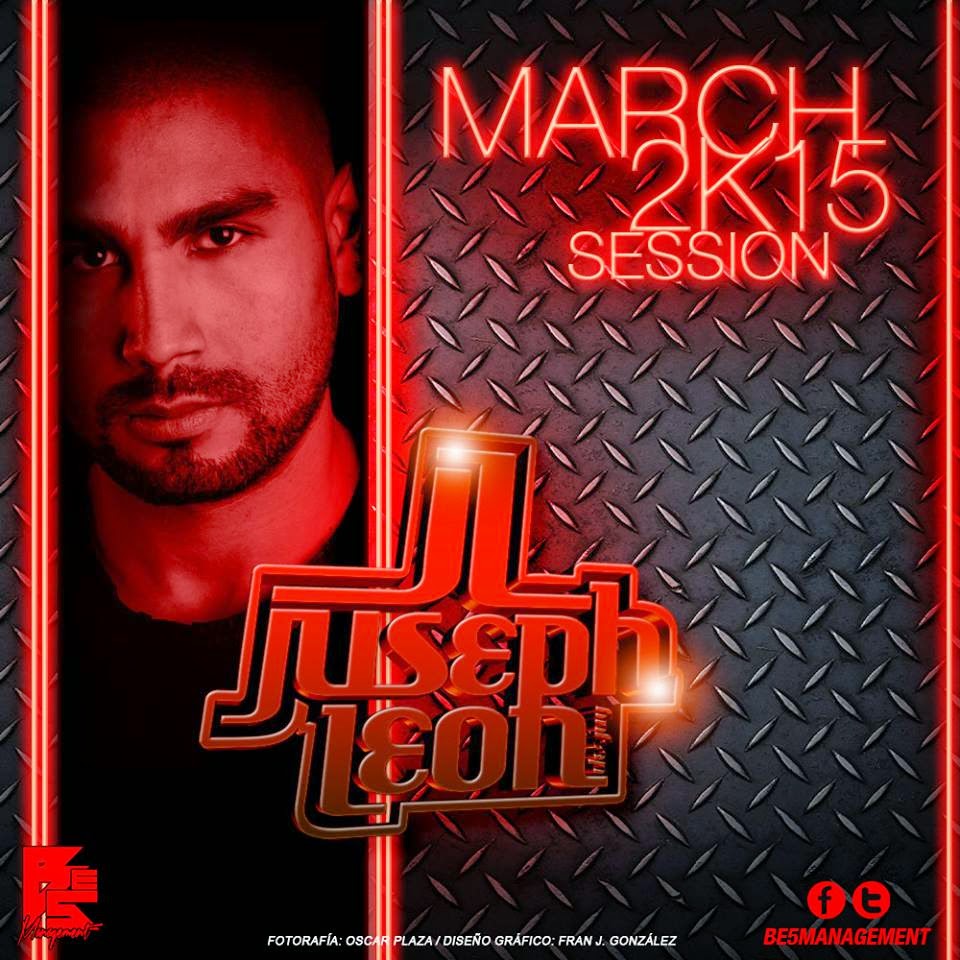 DJ Juseph León - MARCH 2K15 SESSION