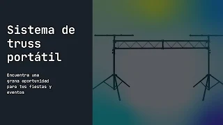 Truss portátil para fiestas en Uruguay