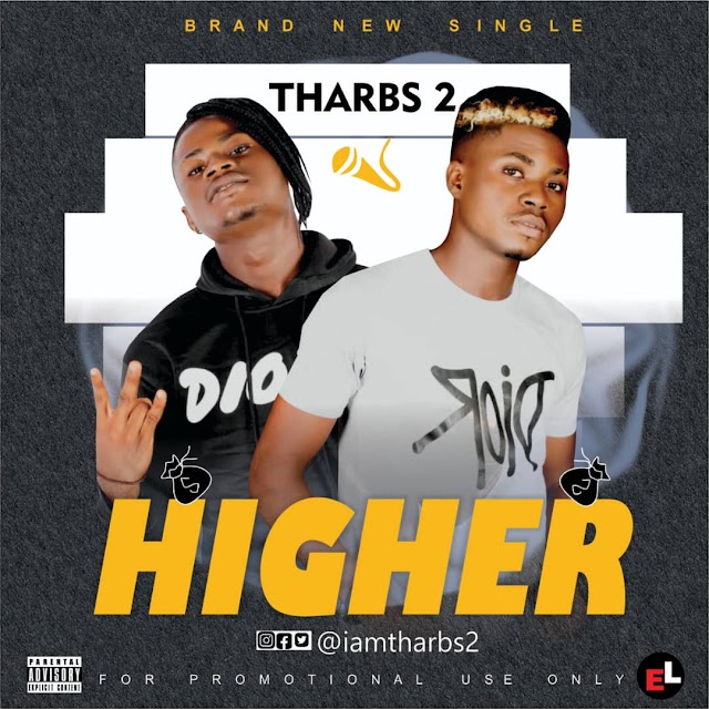 DOWNLOAD MP3: Tharbs2 - Higher 