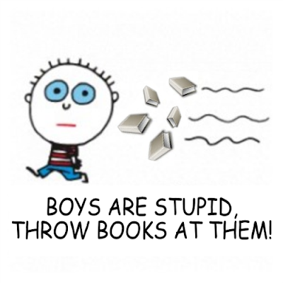 quotes about boys being dumb. only most oys are stupid.