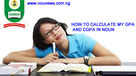 How To Calculate GPA and CGPA in National Open University of Nigeria - Official Noun News Desk