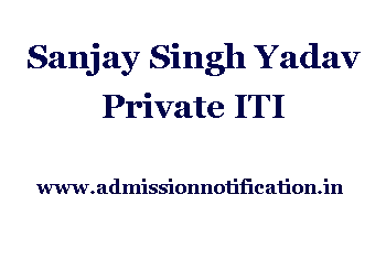 Sanjay Singh Yadav Private Iti Admission, Ranking, Reviews, Fees and Placement