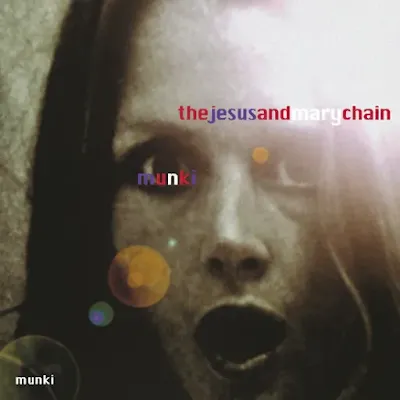 The Jesus and Mary Chain: O Som Rebelde do Rock Alternativo Escocês album-Munki
