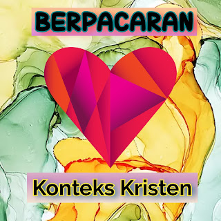 Berpacaran menurut konteks kristen