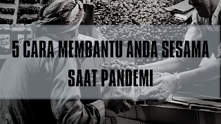 5 cara membantu sesama saat pandemi