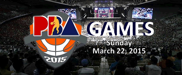 List of PBA Games Sunday March 22, 2015 @ Smart Araneta Coliseum