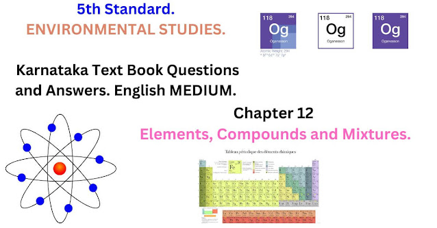 KSEEB Solutions for Class 5 EVS Chapter 12  Elements, Compounds and Mixtures in English Medium (2023)