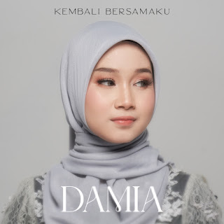 Damia - Kembali Bersamaku MP3