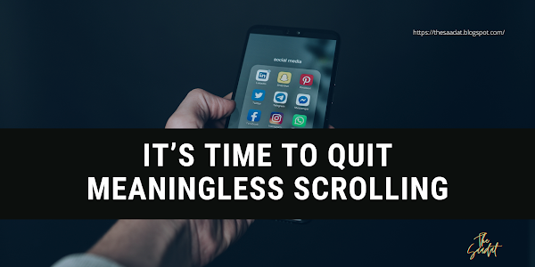 It’s Time To Quit Meaningless Scrolling