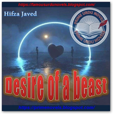 Desire of beast novel pdf by Hifza Javed Complete