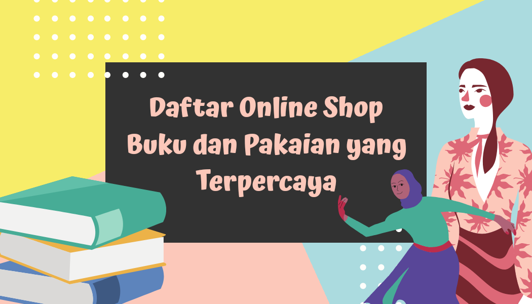 Daftar Online Shop Buku dan Pakaian Terpercaya