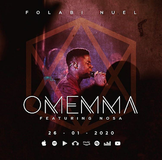 Folabi Nuel Ft. Nosa - Omemma lyrics + mp3 download