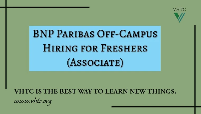 BNP Paribas Off-Campus Hiring for Freshers (Associate)