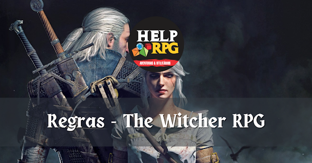 Regras - The Witcher RPG