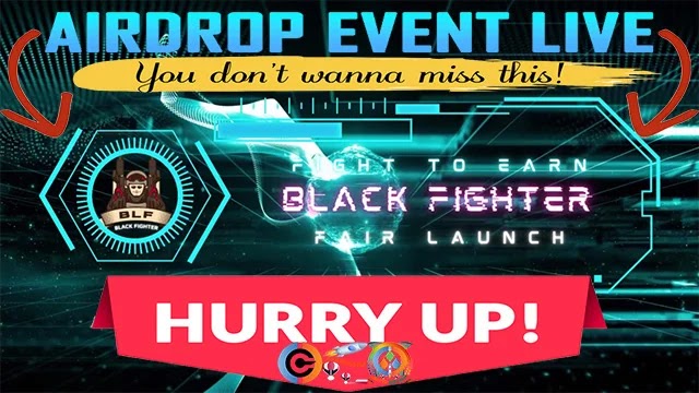 BLACK FIGHTER Airdrop of 1K $BLF token worth $10 USDT