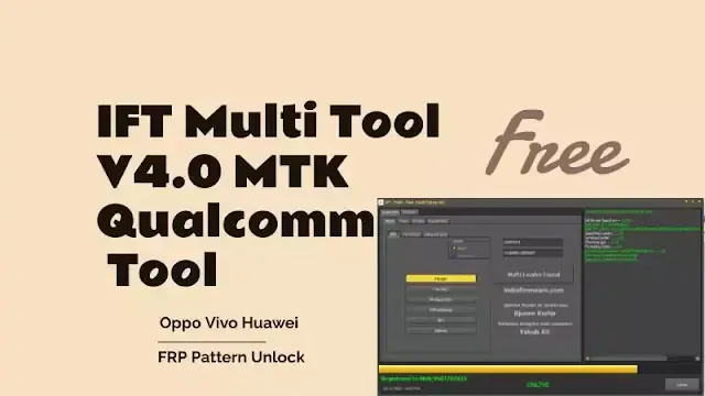 IFT Multi Tool V4.0 MTK Qualcomm Tool