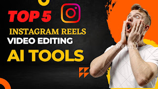 Top 5 Instagram Reels Video Editing AI Tools