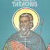 Martyr Tarachus at Tarsus, in Cilicia