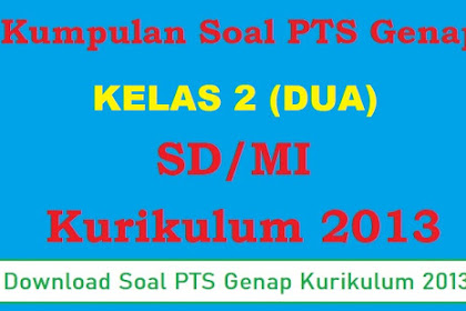 Kisi-kisi, Soal dan Kunci Jawaban Penilaian Tengah Semster Genap Kelas 2