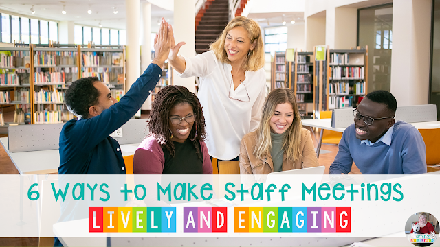 Need help making the most of your staff meetings this year? Here are 6 ways to make staff meetings lively and engaging that everyone will love!