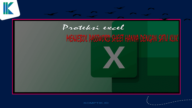 Menjebol Password Sheet Hanya Dengan Satu Klik