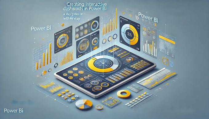 Lesson 34 Creating Interactive Dashboards in Power BI: A Step-by-Step Guide 