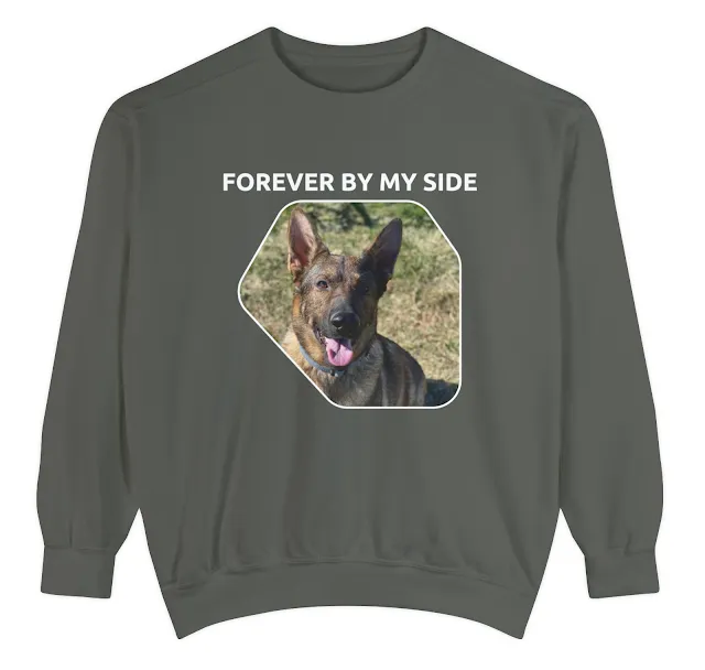 Garment-Dyed Sweatshirt With European Sable Female German Shepherd and Caption Forever By My Side