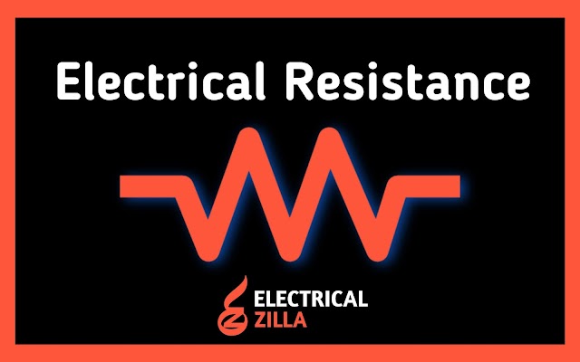 What is Electrical Resistance | Definition and Unit