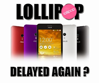 Lollipop Updates to Zenfone Delayed Again?
