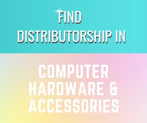 Computer Hardware & Accessories distributorship