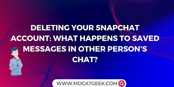 Deleting Your Snapchat Account: What Happens to Saved Messages in Other Person's Chat?