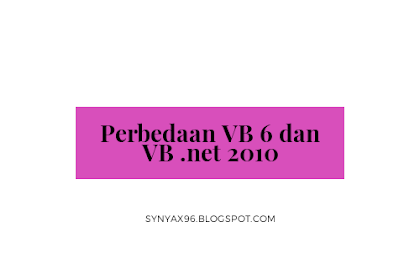 Perbedaan VB 6 dan VB .net 2010