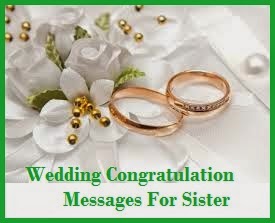 Wedding Congratulation Messages For Sister Sample Wedding Congratulation Messages For Sister Wedding Wishes For Sister