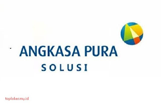 Lowongan Kerja Terbaru PT Angkasa Pura Solusi Februari 2020