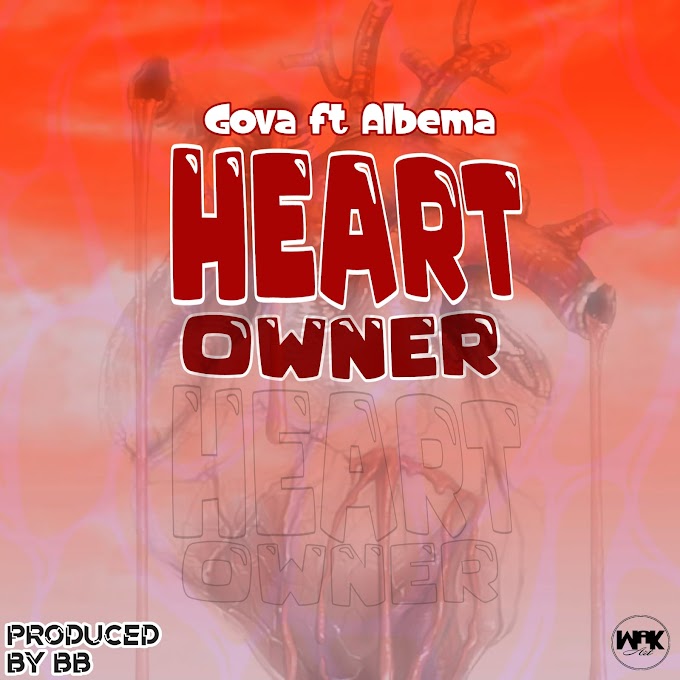 "Heart Owner" by Gova Mw ft Albema || Prod.By BB