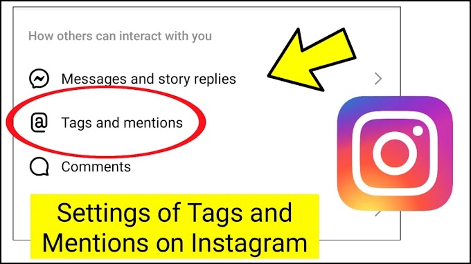 Settings of Tags and Mentions on Instagram