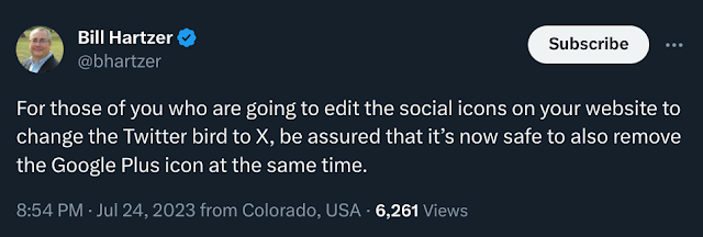 Screenshot of Tweet "For those of you wher are going to edit the social icons on your website to change the Twitter bird to X, be assured that it's now safe to also remove the Google Plus icon at the same time."