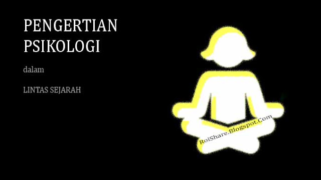 Pengertian Psikologi dalam Lintas Sejarah