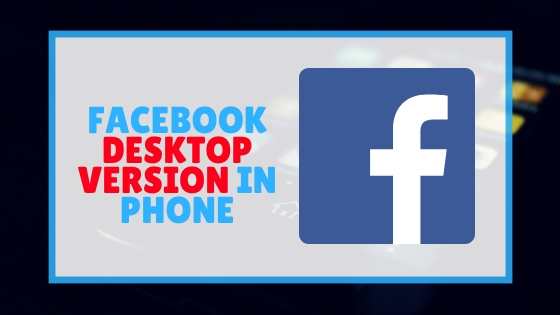 Get Facebook Desktop Version On Phone [EASY]