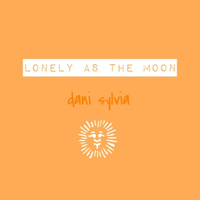 Dani Sylvia - Lonely As The Moon