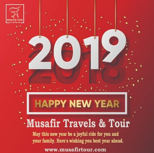 HapPy new year 2019 . Musafir Travels & Tour