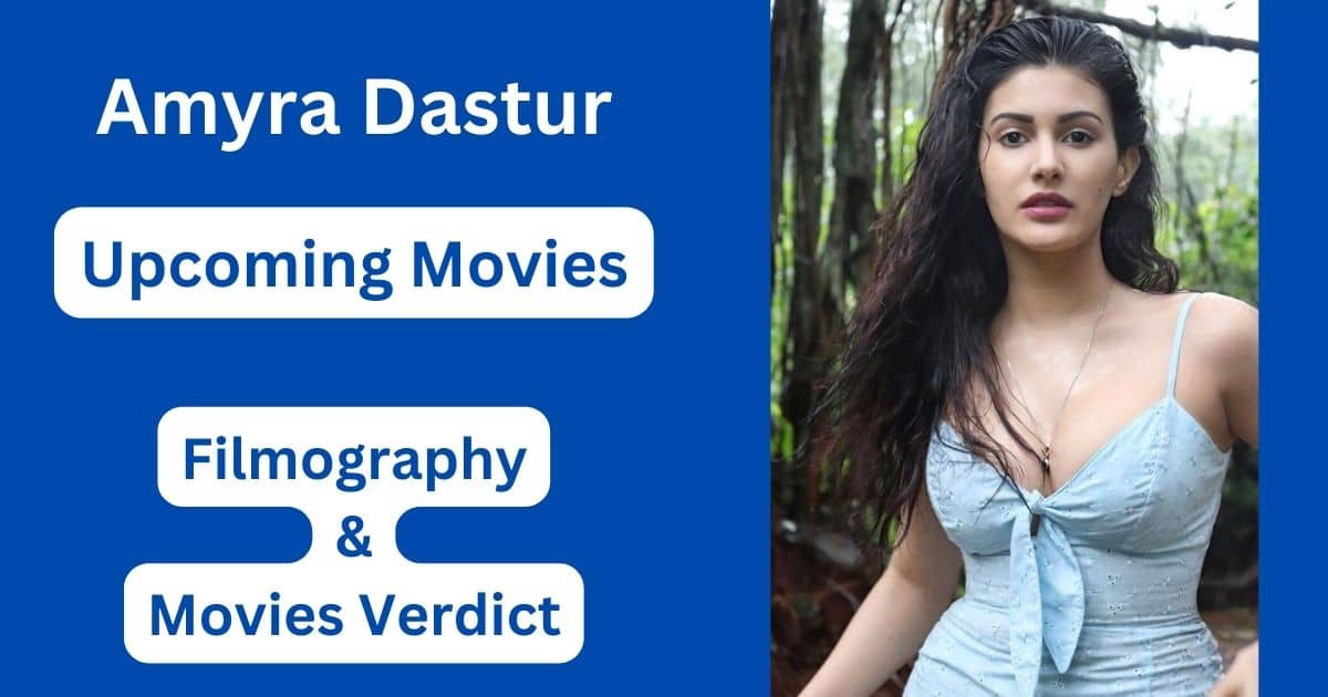 Amyra Dastur Upcoming Movies, Filmography, Hit or Flop List