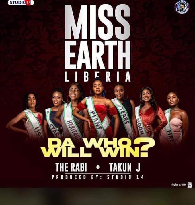 President George Weah (The Rabbi) + Takun J – Da Who Will Win? (Miss Earth Liberia 2020 )