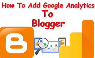 How To Add Google Analytics To Blogger