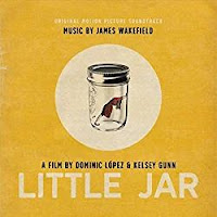 New Soundtracks: LITTLE JAR (James Wakefield)